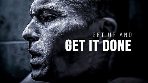 GET UP AND GET IT DONE