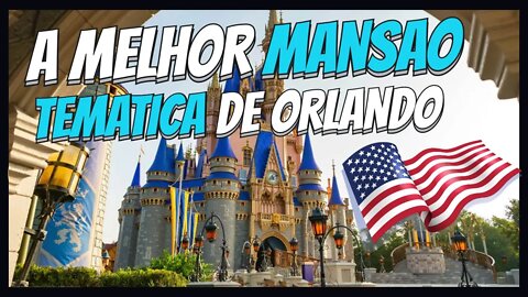 MANSAO DE FERIAS EM ORLANDO FLORIDA 2022