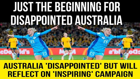 Australia 'disappointed' but will reflect on 'inspiring' campaign: Women's World Cup