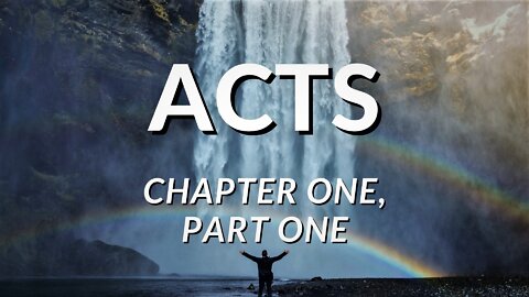 Who Wrote the Book of Acts? Verse by Verse study, Chapter 1, Part 1