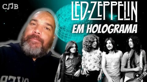 LED ZEPPELIN EM HOLOGRAMA