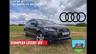 WELL KNOWN EUROPEAN SUV | AUDI Q7 EUROPEAN CAR REVIEW By TMTCars