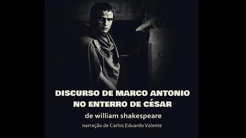 AUDIOBOOK - DISCURSO DE MARCO ANTONIO NO ENTERRO DE CÉSAR - de William Shakespeare