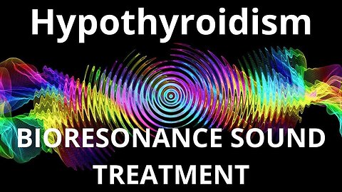 Hypothyroidism_Sound therapy session_Sounds of nature