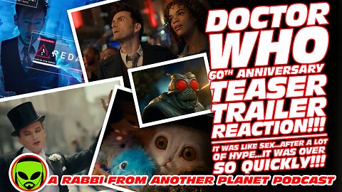 Doctor Who 60th Anniversary Teaser Trailer Reaction!!! After all The Hype…It Was Over So Quickly!!!