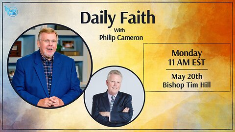 Daily Faith with Philip Cameron: Special Guest Bishop Tim Hill