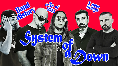 Story of SYSTEM OF A DOWN | SoaD Documentary as of 2022
