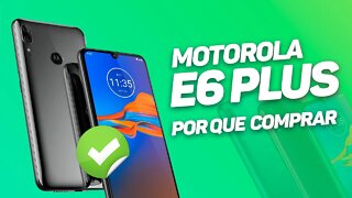 MOTO E6 PLUS - 5 MOTIVOS PARA COMPRAR