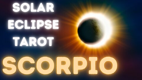 SCORPIO - Total reset!!! #scorpio #tarot #tarotary #solareclipse #newmooninaries #scorpioreading