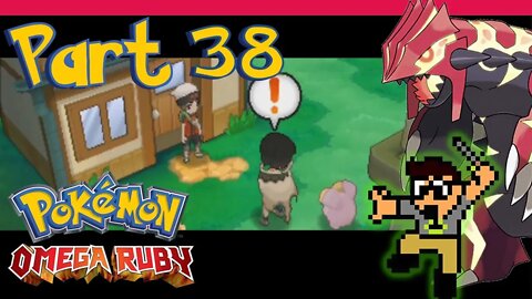 I Now Have A Stalker |Part 38| Pokemon Omega Ruby