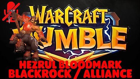 WarCraft Rumble - Hezrul Bloodmark - Blackrock + Alliance