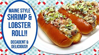 MAINE STYLE SHRIMP AND LOBSTER ROLL!! DECADENT AND DELICIOUS!!