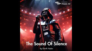 The Sound of Silence by Darth Vader