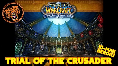 WoW WotLK Gold Run: Trial of the Crusader - 10m Heroic!