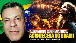 ALGO TREMENDO ESTÁ PARA ACONTECER EM NOSSA NAÇÃO | APÓSTOLO EDILSON POMINI