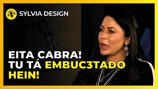 COMO SUA MULHER TE AGUENTA? | SYLVIA DESIGN - TICARACATICAST