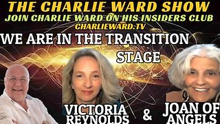 WE ARE IN THE TRANSITION STAGE WITH VICTORIA REYNOLDS, JOAN OF ANGELS & CHARLIE WARD