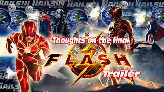 The Nailsin Ratings:Thoughts On The Final FLASH Trailer