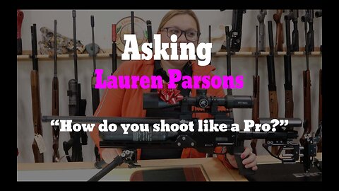 Asking Lauren Parsons "How do you shoot like a Pro?" #airgun