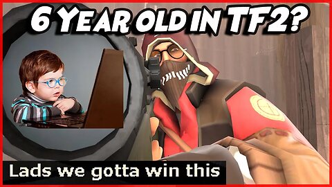6 Year Old in TF2? Team Fortress 2 Sniper Gameplay