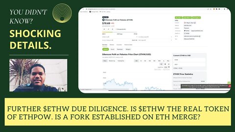 Further $ETHW Due Diligence. Is $ETHW The Real Token Of ETHPOW. Is A Fork Established On ETH Merge?