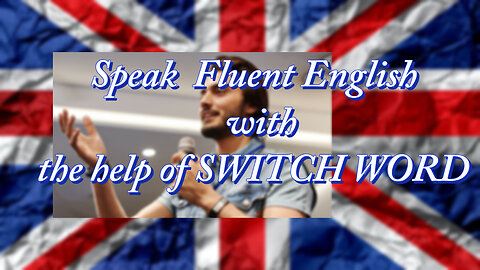 Transform Your Language Skills with Switch Word to Speak Fluent English! Powered by ALPHA wave.
