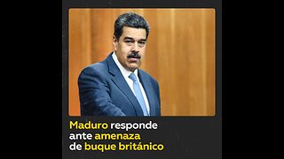 Nicolás Maduro ordena acción de defensa ante amenaza de buque militar británico