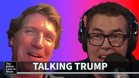 FULL: Tucker Carlson Interviewed by Adam Carolla (8/30/23) — The Trump Interview, The Fox Firing, America's Future, and More!