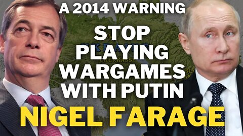 Stop Playing Wargames With Putin | Nigel Farage 2014