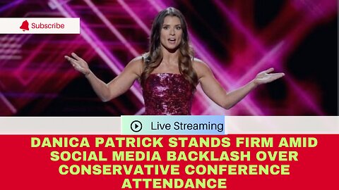 Danica Patrick Stands Firm Amid Social Media Backlash Over Conservative Conference Attendance