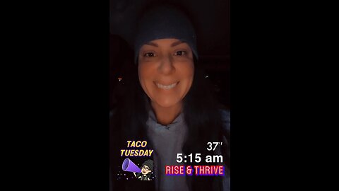 Good Morning! It’s Taco Tuesday!