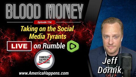 Taking on the Social Media Tyrants w/ Jeff Dornik - Blood Money Episode 114