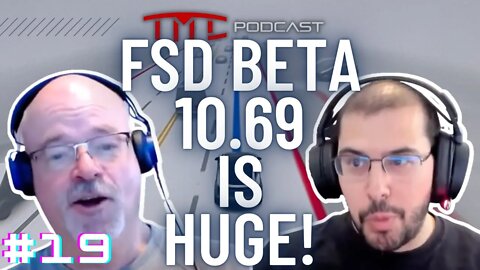 Tesla's FSD Beta 10.69 is FINALLY Here | Tesla Motors Club Podcast #19