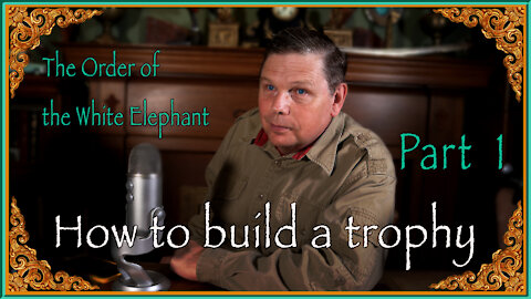 HOW TO BUILD A GRAND TROPHY PART 1