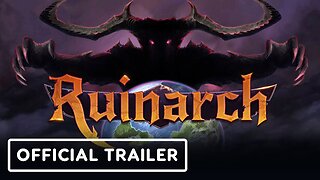 Ruinarch - Official Release Date Trailer