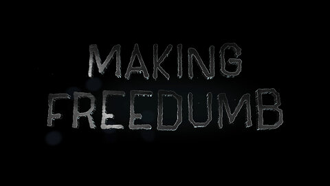 MAKING FREEDUMB