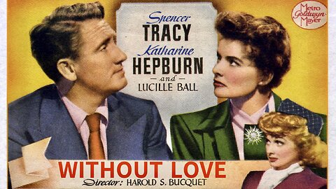 Without Love (1945 Full Movie) | Romantic Comedy | Katharine Hepburn, Lucille Ball, Spencer Tracy, Keenan Wynn.