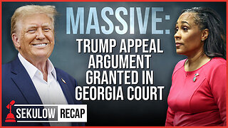 MASSIVE: Trump Appeal Argument Granted In Georgia Court