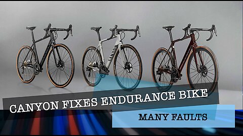 Canyon FIXES endurance Bike, MANY FAULTS