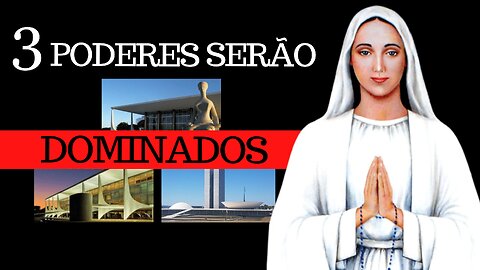 Mensagem de Nossa Senhora de Anguera: "Chegará o dia em que 03 PODERES serão DOMINADOS"