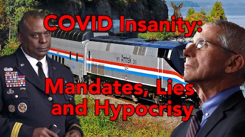 COVID insanity: Mandates, Lies and hypocracy.