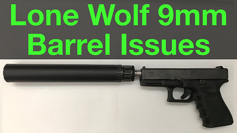 Lone Wolf 9mm Conversion Barrel Issues