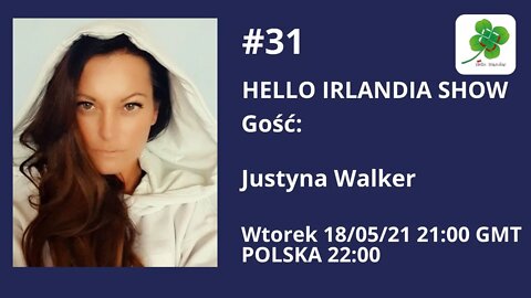 ☘️ Hello Irlandia Show #31 z Justyną Walker🎙