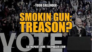 SGT REPORT - BREAKING: SMOKING GUN PROOF OF BIDEN'S TREASON? -- Todd Callender