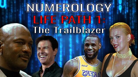 Numerology : Life Path 1 : The Trailblazer