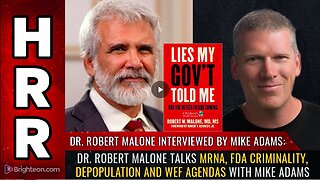 Dr. Robert Malone talks mRNA, FDA criminality, depopulation and WEF agendas with Mike Adams