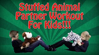 Stuffed Animal Partner Workout For Kids!!!