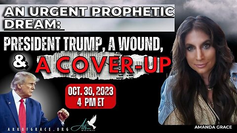 An Urgent Prophetic Dream: President Trump, a Wound, and a Cover-Up