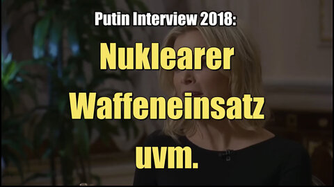 Großes Interview mit Wladimir Putin für US-Sender NBC: Nukleare Waffen uvm. (März 2018)