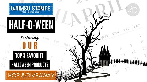 #WHIMSYSTAMPSHALFOWEEN HOP AND GIVEAWAY
